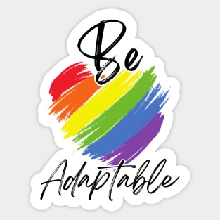 Be Adaptable Sticker